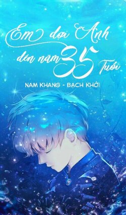 Em Đợi Anh Đến Năm 35 Tuổi