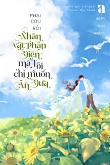 Phải Cứu Rỗi Nhân Vật Phản Diện Mả Tôi Chỉ Muốn Ăn Dưa