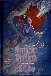 Sau Khi Chết, Kẻ Thù Đốt Hương Mười Năm Cho Ta