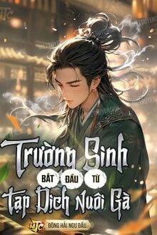 Trường Sinh, Bắt Đầu Từ Tạp Dịch Nuôi Gà