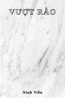 Vượt Rào - Ninh Viễn