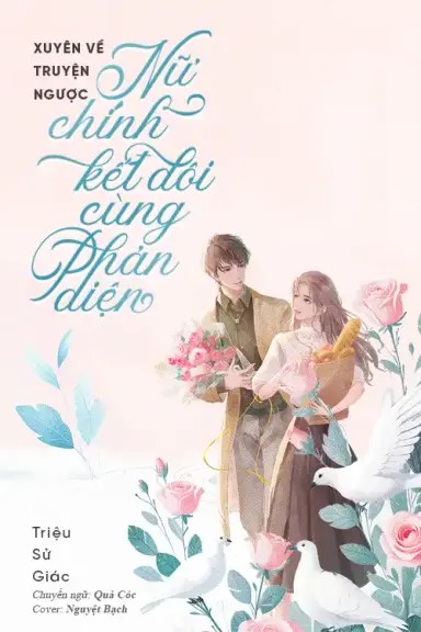 Xuyên Về Truyện Ngược, Nữ Chính Kết Đôi Cùng Phản Diện